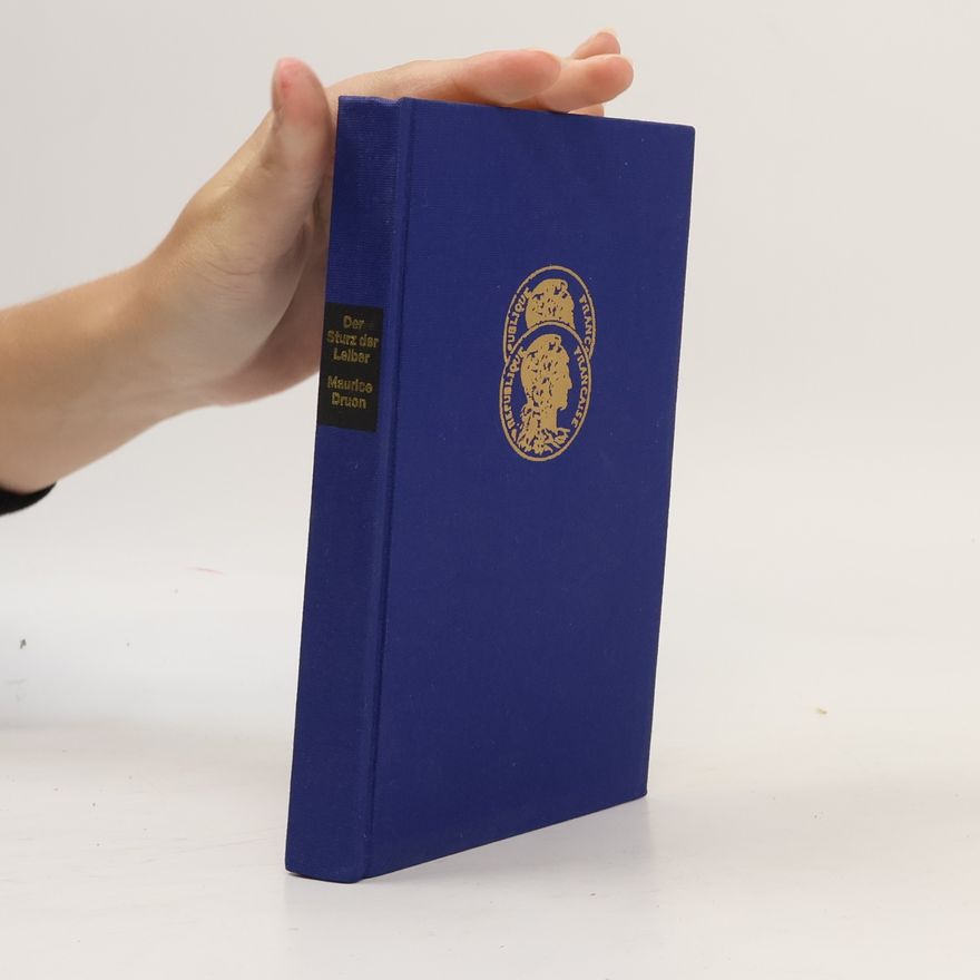 Maurice Druon Der Sturz der Leiber