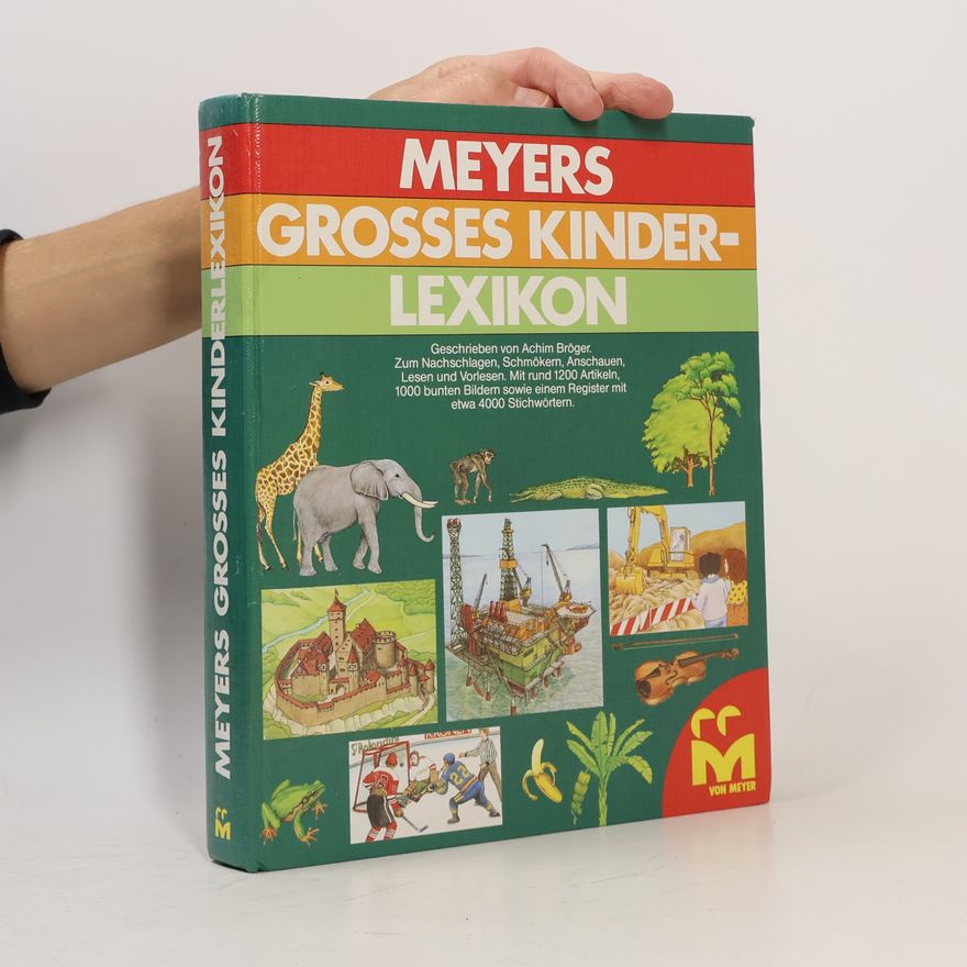 Achim Bröger Meyers Grosses Kinder-Lexikon