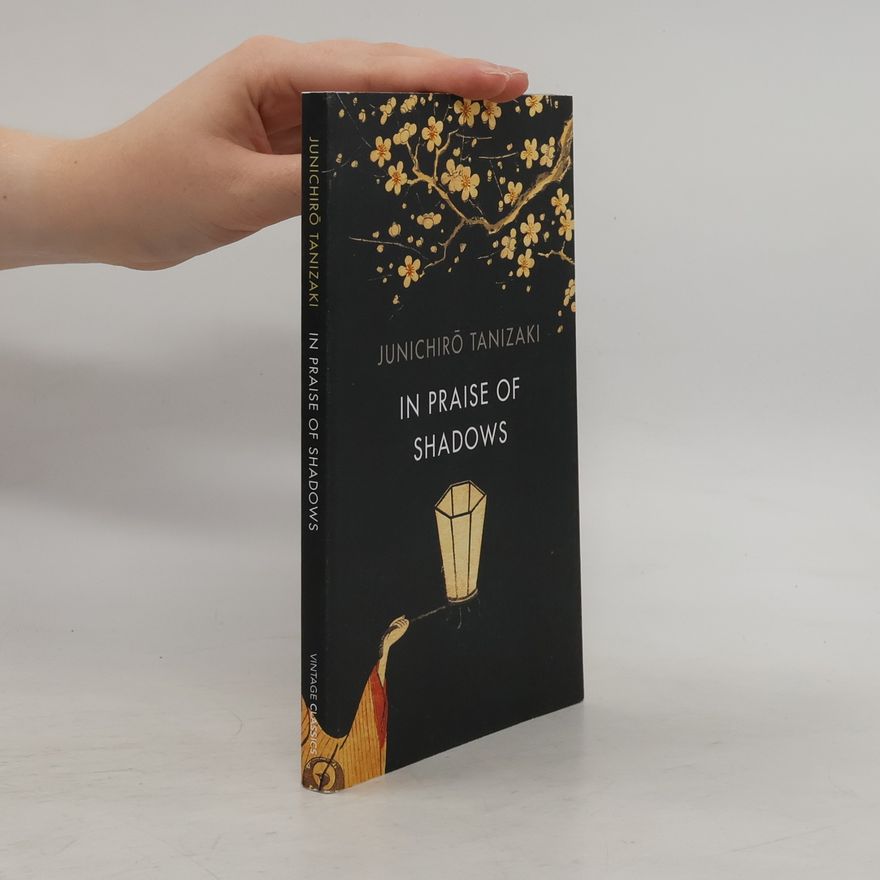 Junichiro Tanizaki In Praise of Shadows