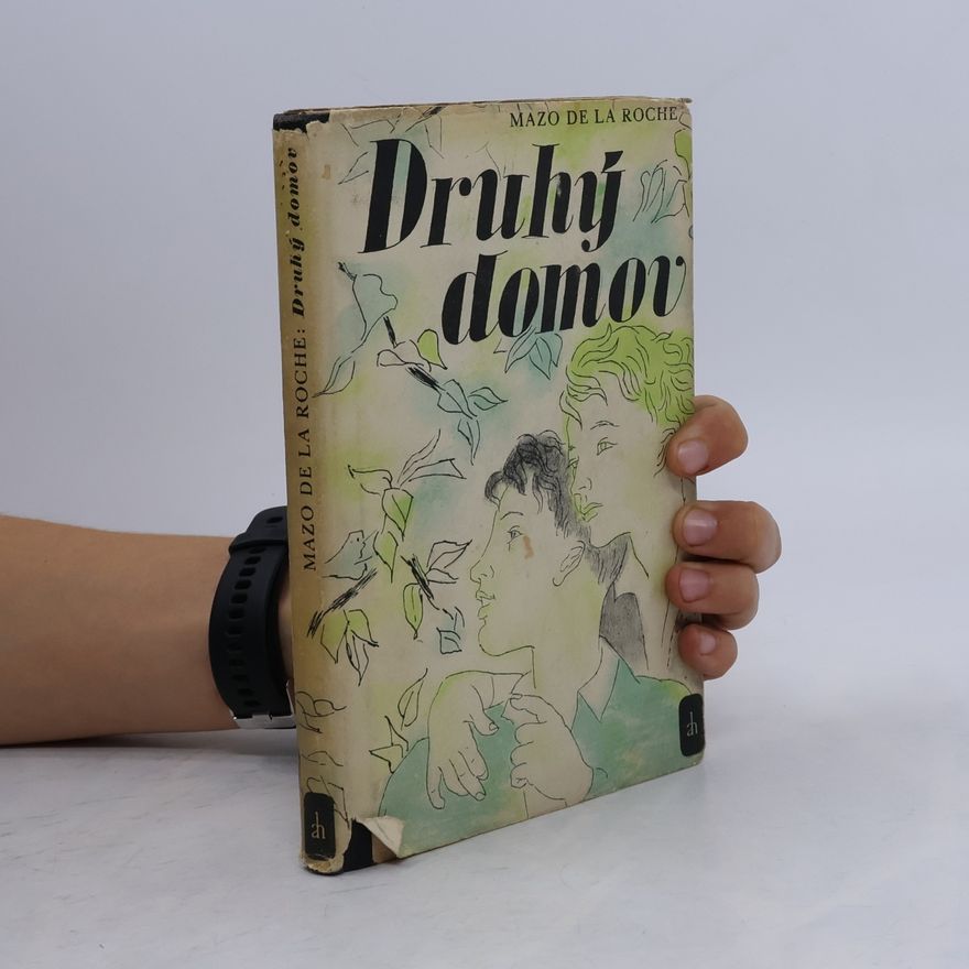 Mazo de la Roche Druhý domov