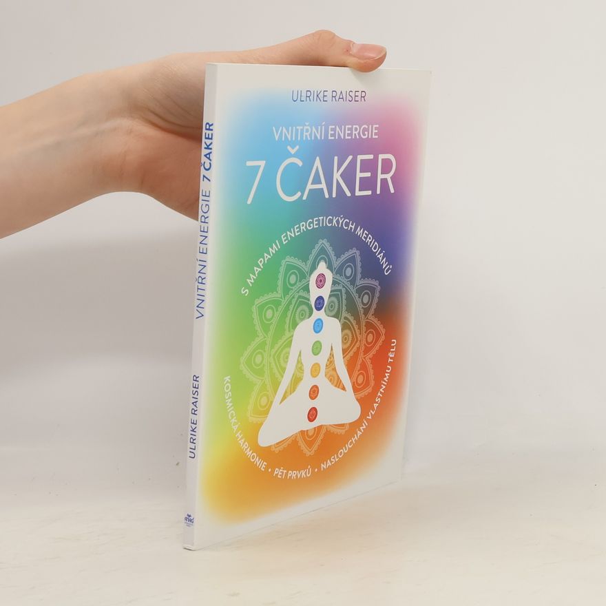 Ulrike Raiser Vnitřní energie 7 čaker