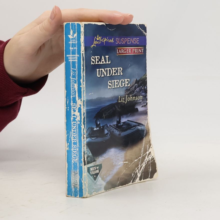 Liz Johnson Men of Valor - 2: SEAL Under Siege - Larger Print
