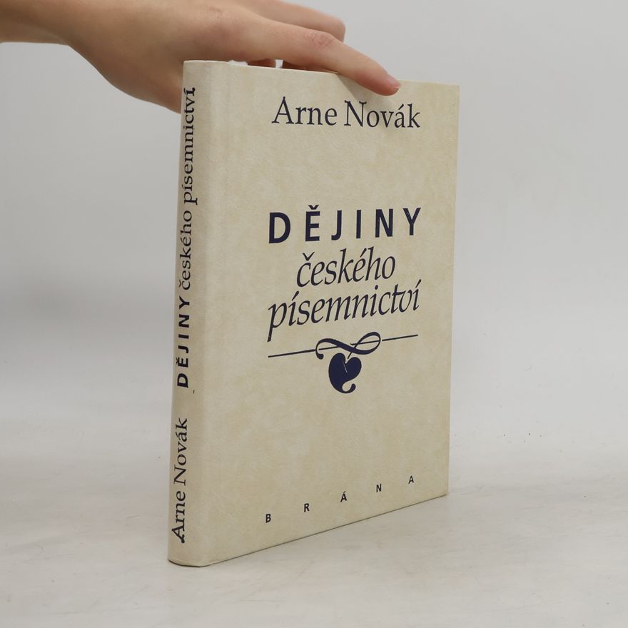 Arne Novák Dějiny českého písemnictví