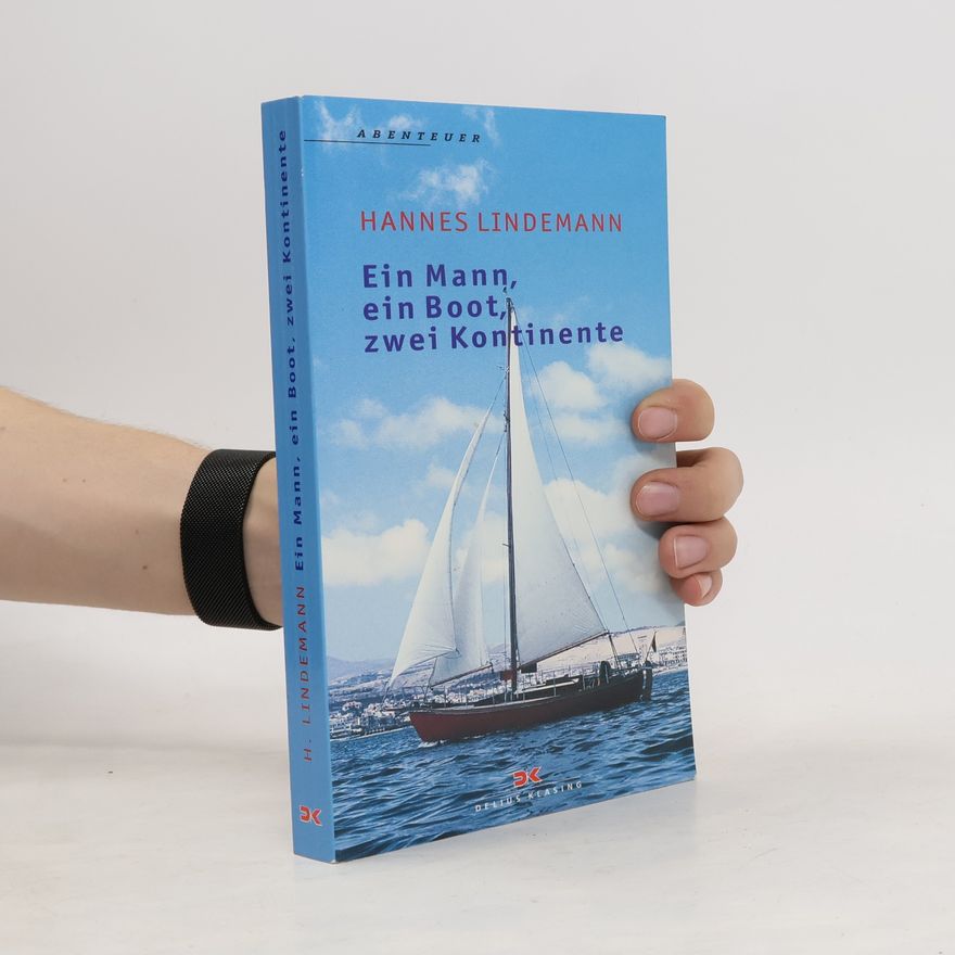 Hannes Lindemann Ein Mann, ein Boot, zwei Kontinente