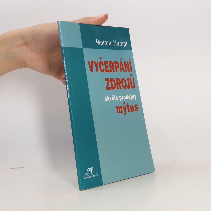 Mojmír Hampl Vyčerpání zdrojů. Skvěle prodejný mýtus