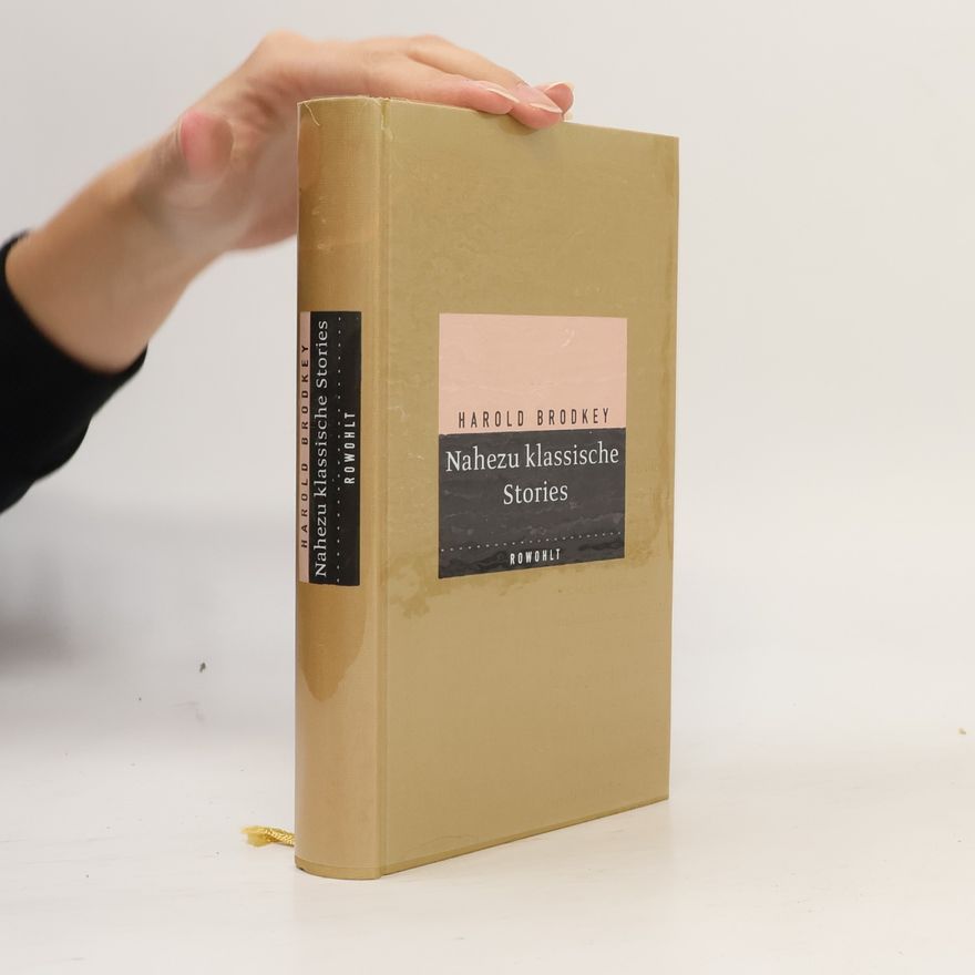 Harold Brodkey Nahezu klassische Stories