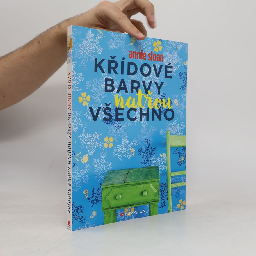 Annie Sloan Křídové barvy natřou všechno