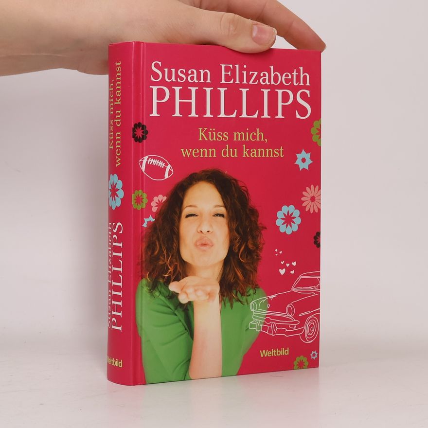 Susan Elizabeth Phillips Küss mich, wenn du kannst