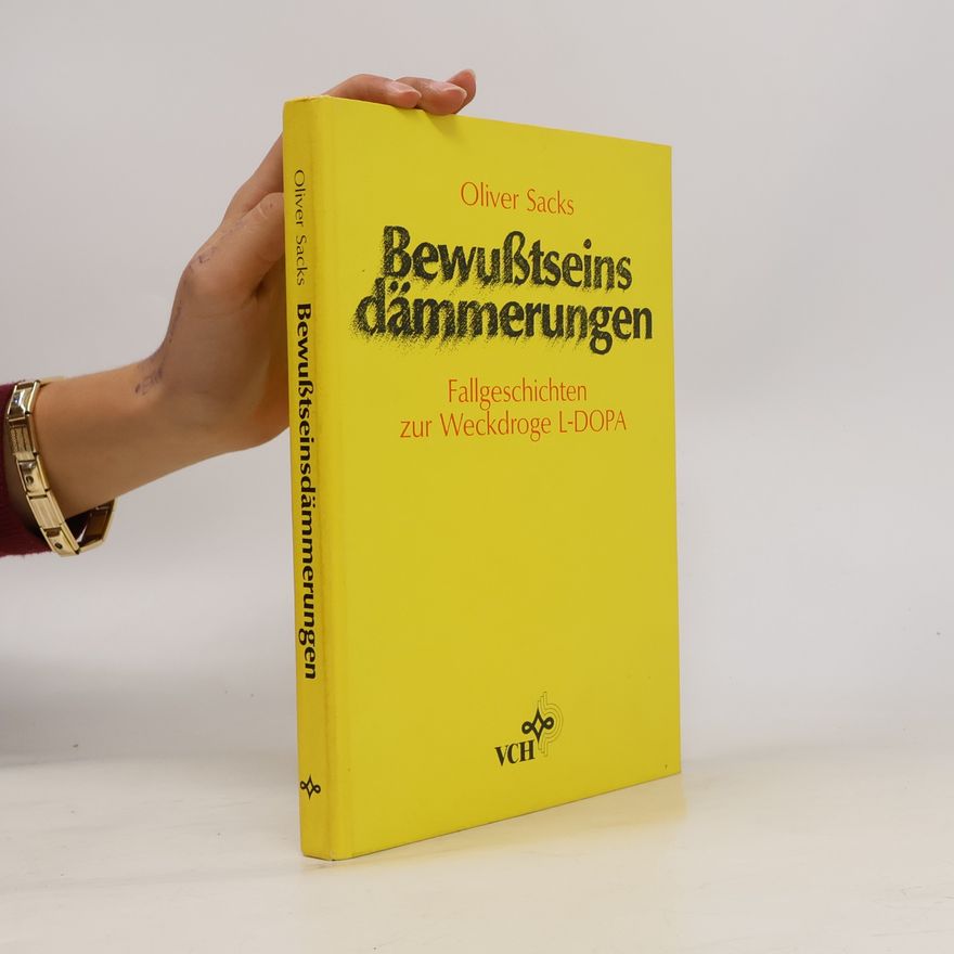 Oliver Sacks Bewusstseinsdämmerungen