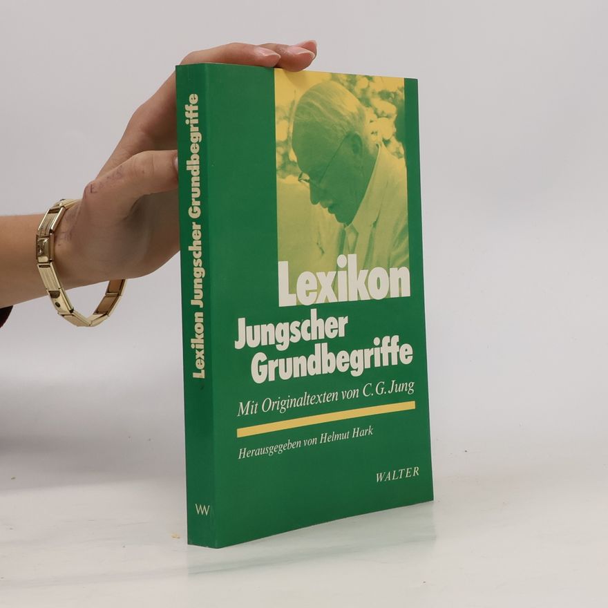 Carl Gustav Jung Lexikon Jungscher Grundbegriffe