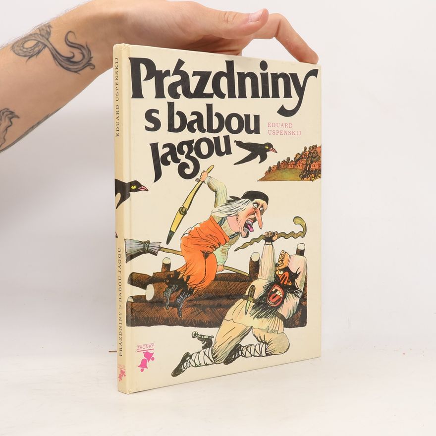 Eduard Uspenskiy Prázdniny s babou Jagou