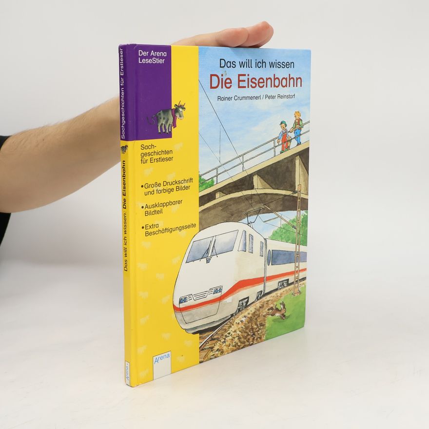 Rainer Crummenerl Das will ich wissen - die Eisenbahn