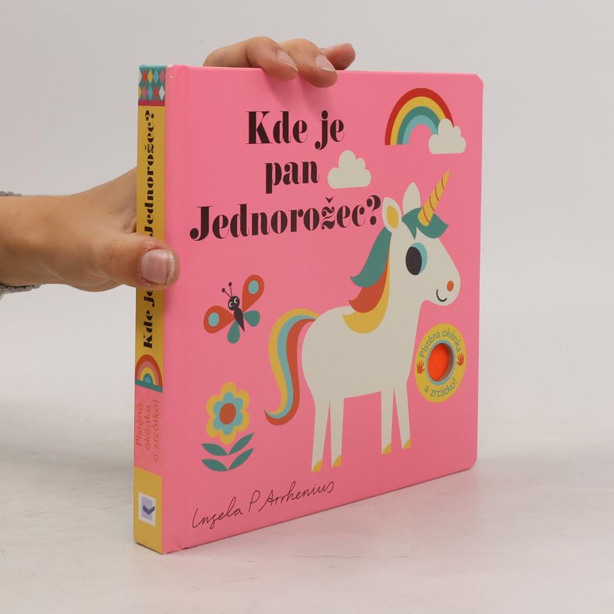 Ingela Peterson Arrhenius Kde je pan Jednorožec?