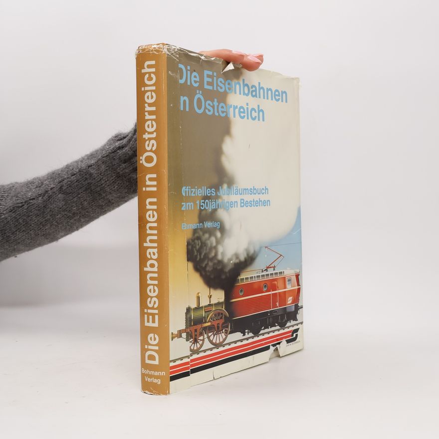 Alfred Horn Die Eisenbahnen in Österreich