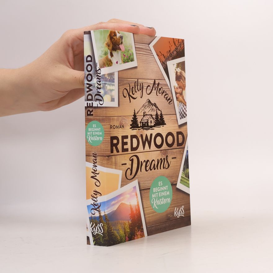 Kelly Moran Redwood Dreams - Es beginnt mit einem Knistern