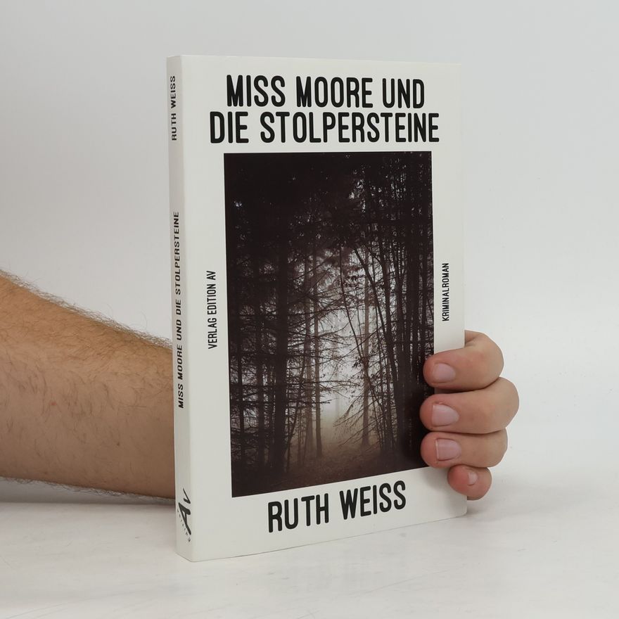 Ruth Weiss Miss Moore und die Stolpersteine