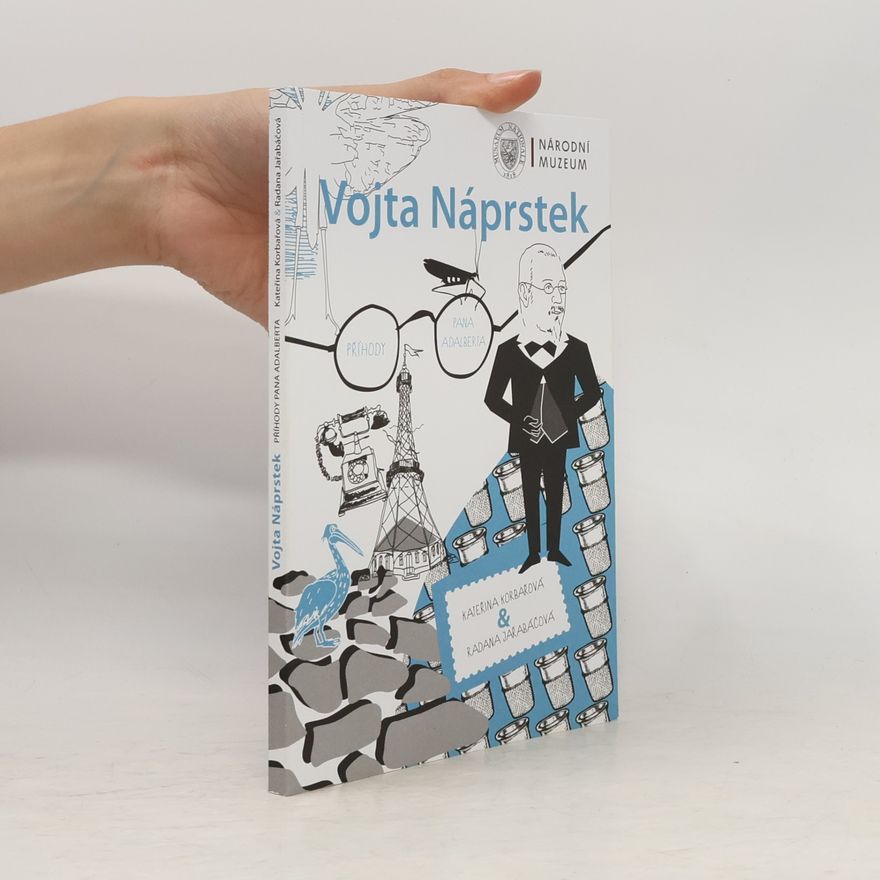 Radana Jařabáčová Vojta Náprstek. Příhody pana Adalberta