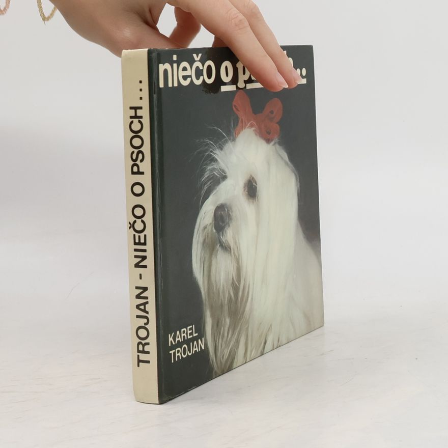 Karel Trojan Niečo o psoch...