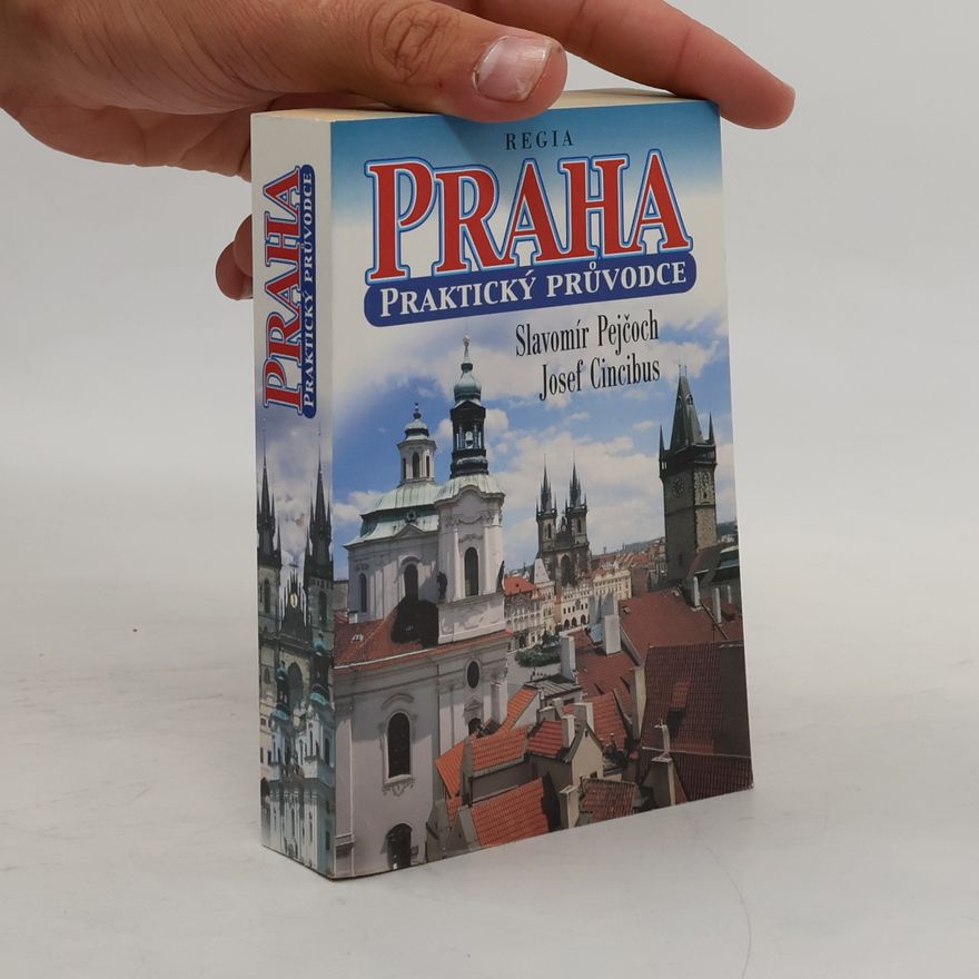 Slavomír Pejčoch Praha : praktický průvodce