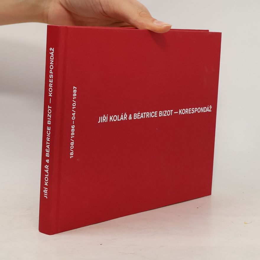 Kolektiv autorů Jiří Kolář & Béatrice Bizot - korespondáž