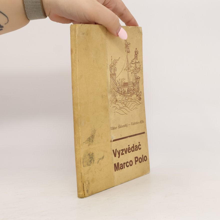 Viktor Borisovič Šklovskij Vyzvědač Marco Polo
