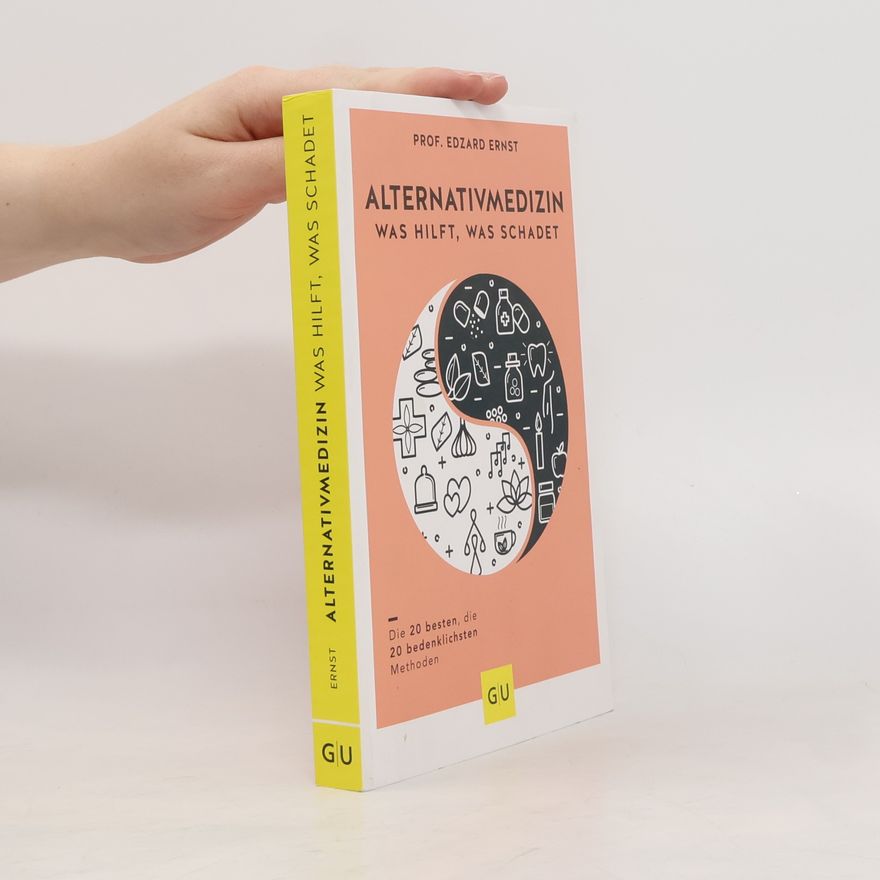 Edzard Ernst Alternativmedizin - was hilft, was schadet