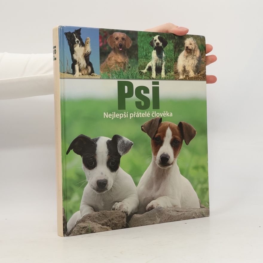 Kolektiv autorů Psi - Nejlepší přátelé člověka