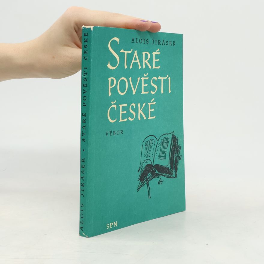 Alois Jirásek Staré pověsti české