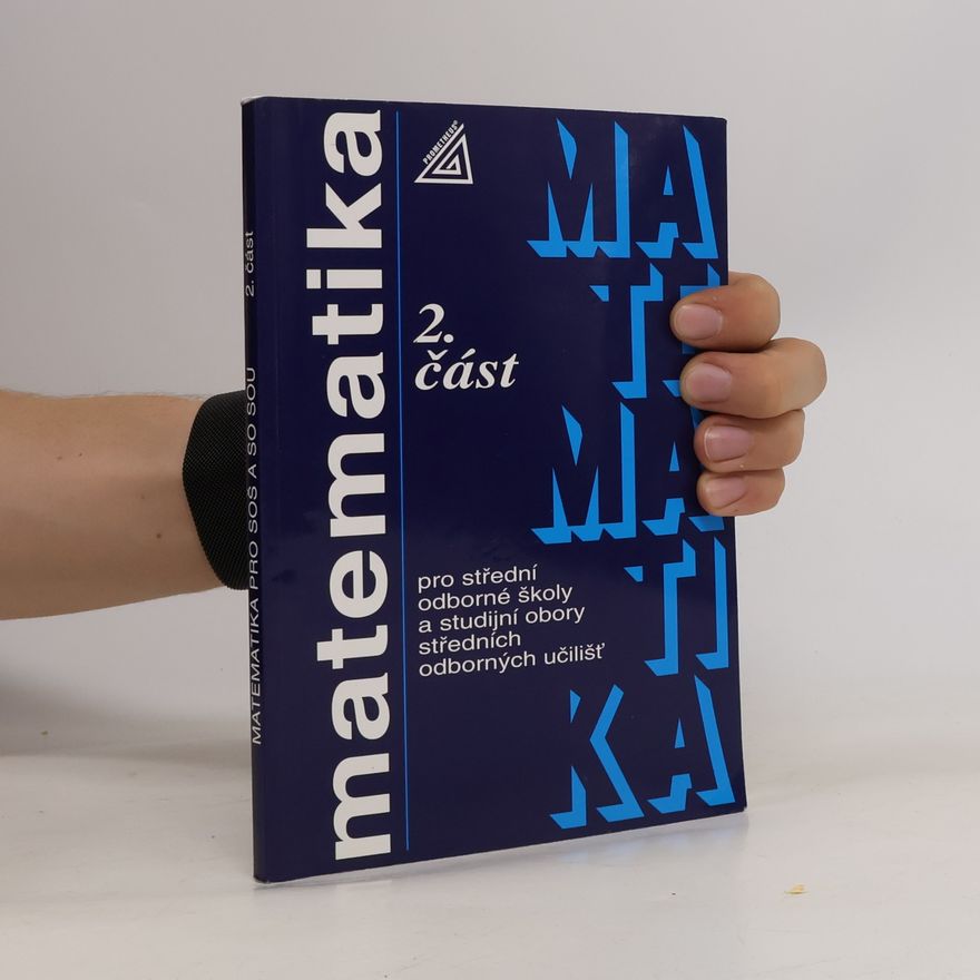 Oldřich Odvárko Matematika pro střední odborné školy a studijní obory středních odborných učilišť. 2. část