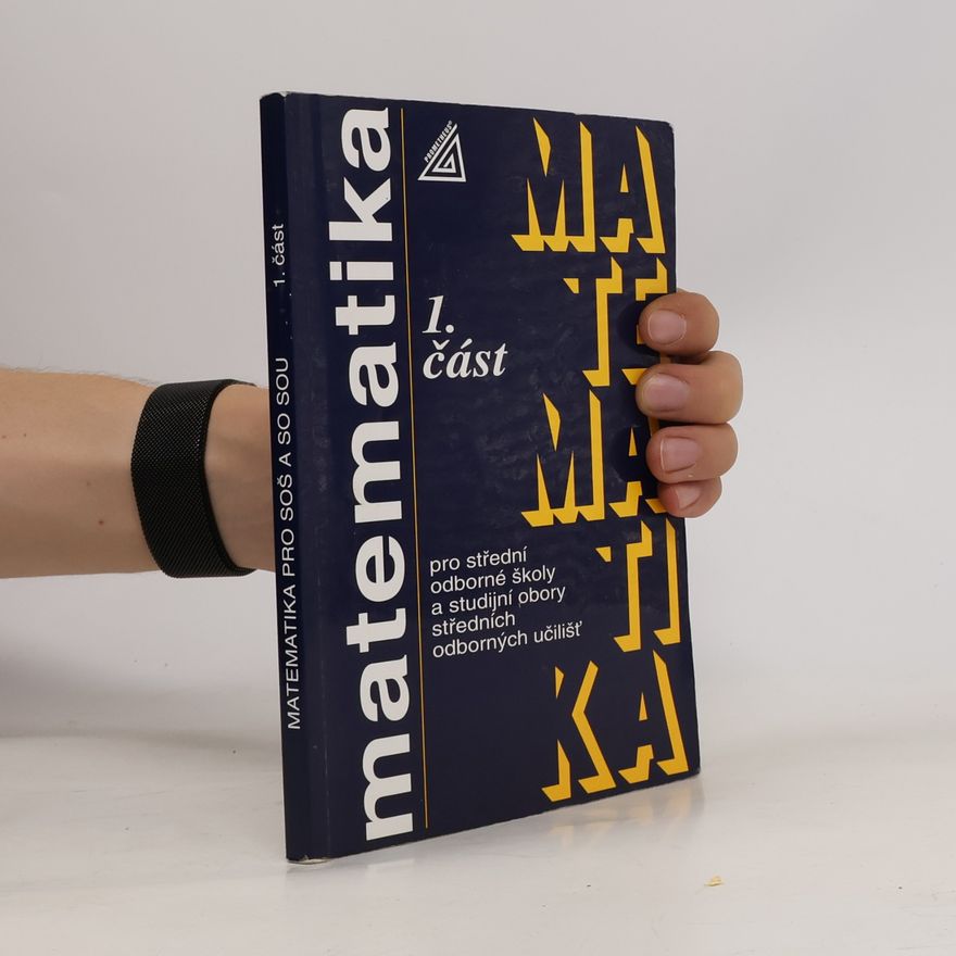 Emil Calda Matematika pro střední odborné školy a studijní obory středních odborných učilišť. 1. část
