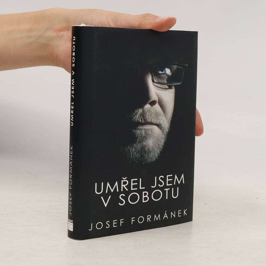 Josef Formánek Umřel jsem v sobotu