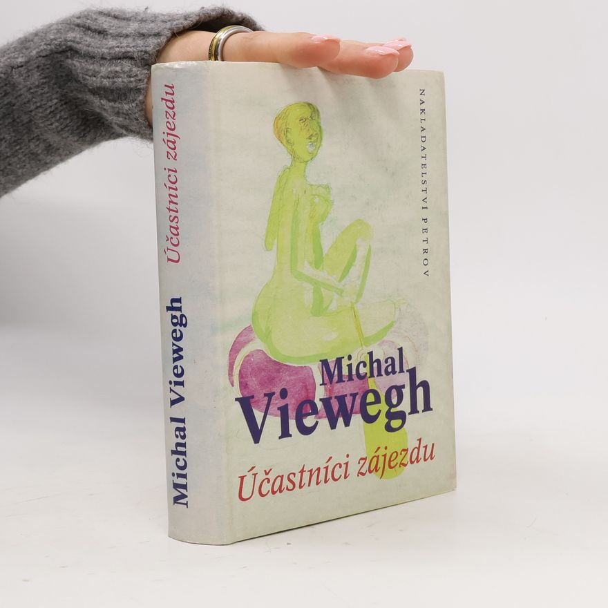 Michal Viewegh Účastníci zájezdu