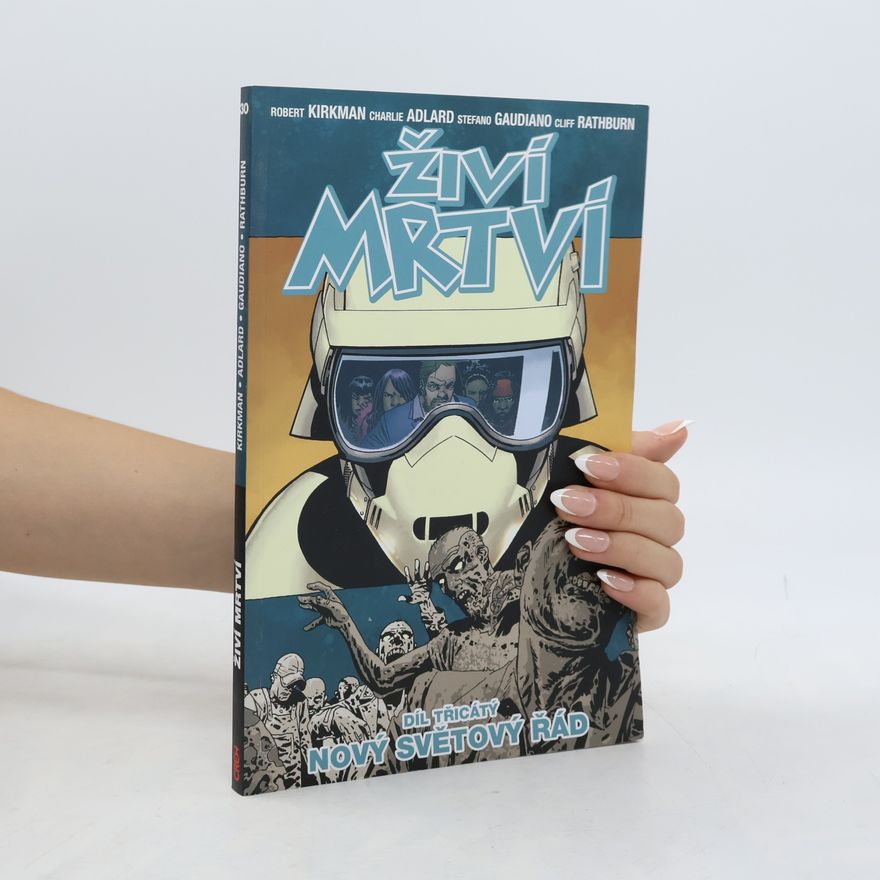 Robert Kirkman Živí mrtví 30: Nový světový řád