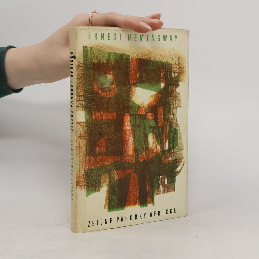 Ernest Hemingway Zelené pahorky africké