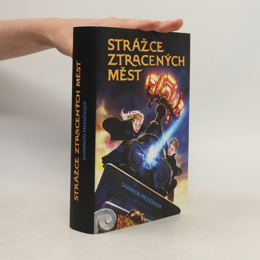 Shannon Messenger Strážce ztracených měst