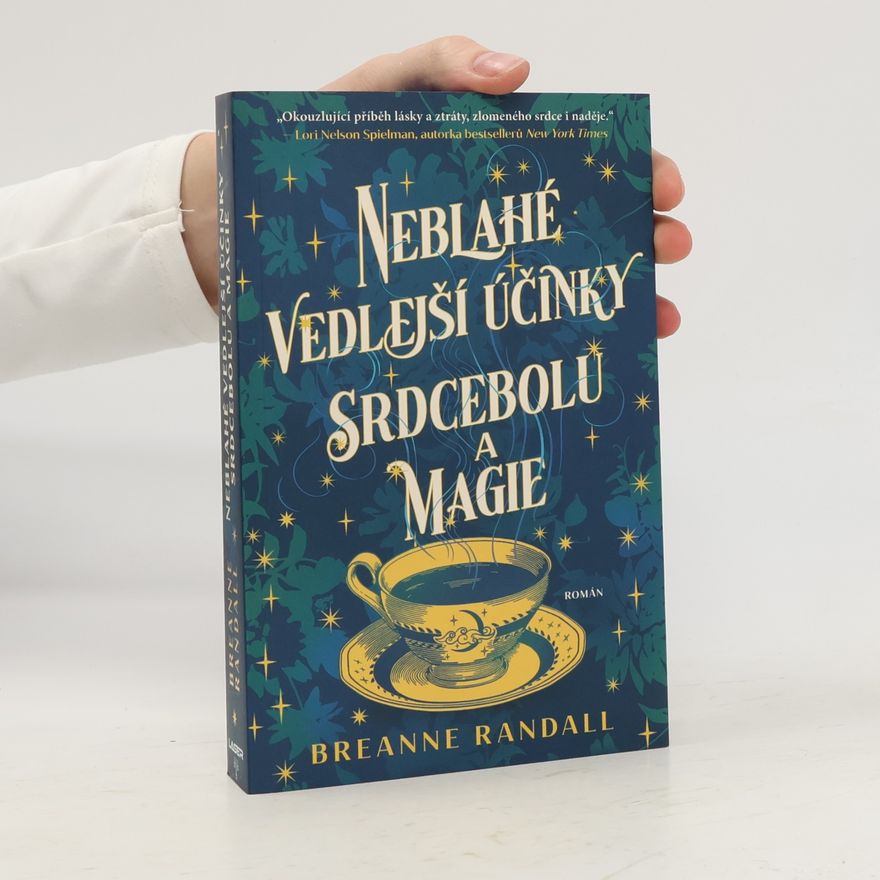 Breanne Randall Neblahé vedlejší účinky srdcebolu a magie