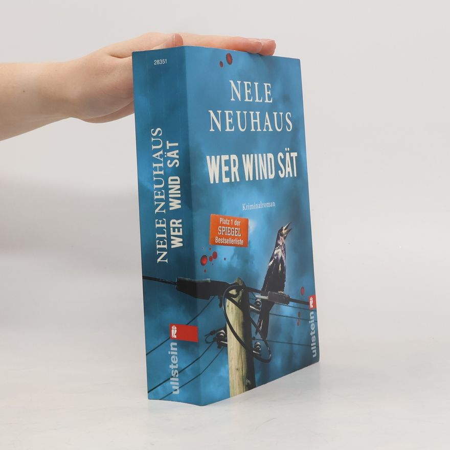 Nele Neuhaus Wer Wind sät : Kriminalroman