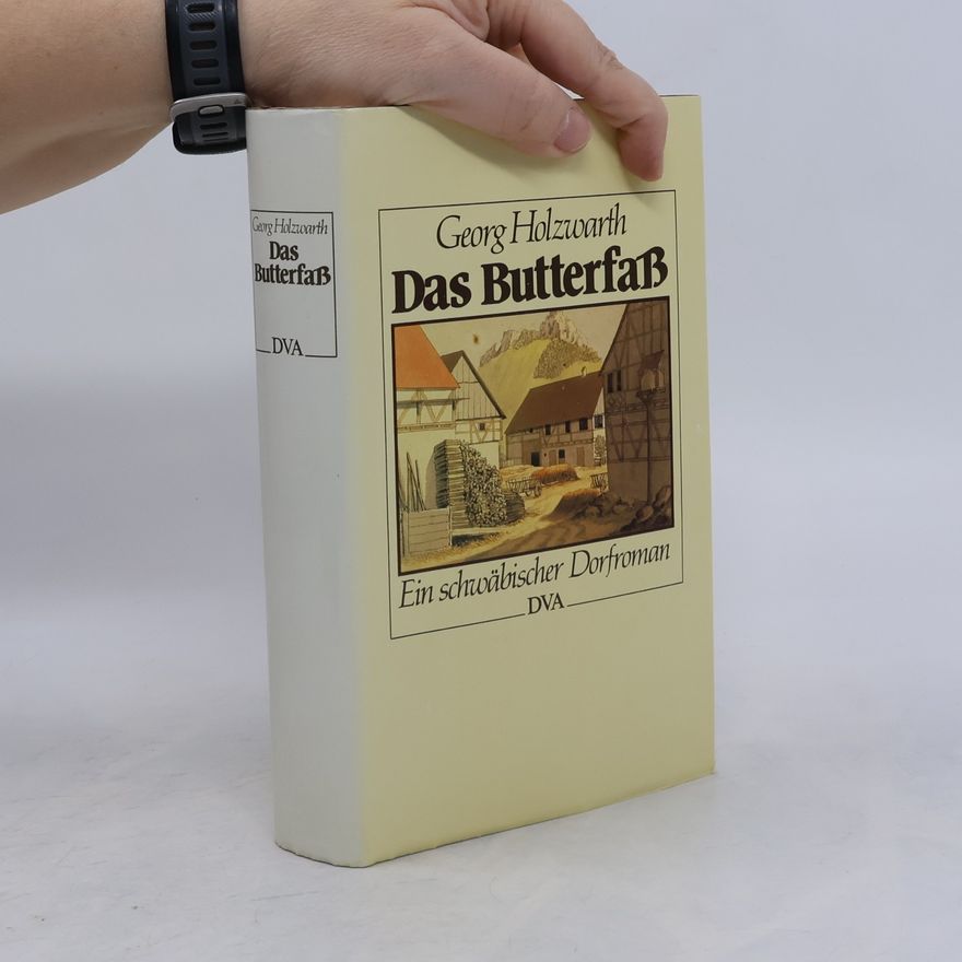 Georg Holzwarth Das Butterfaß