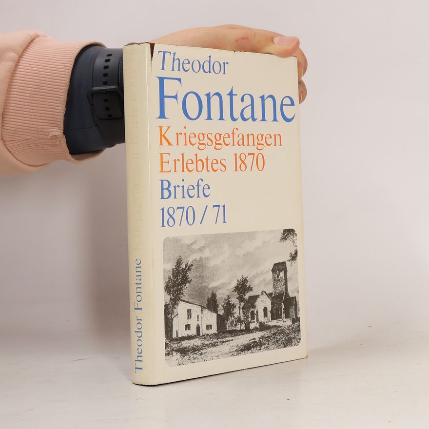Theodor Fontane Kriegsgefangen Erlebtes 1870