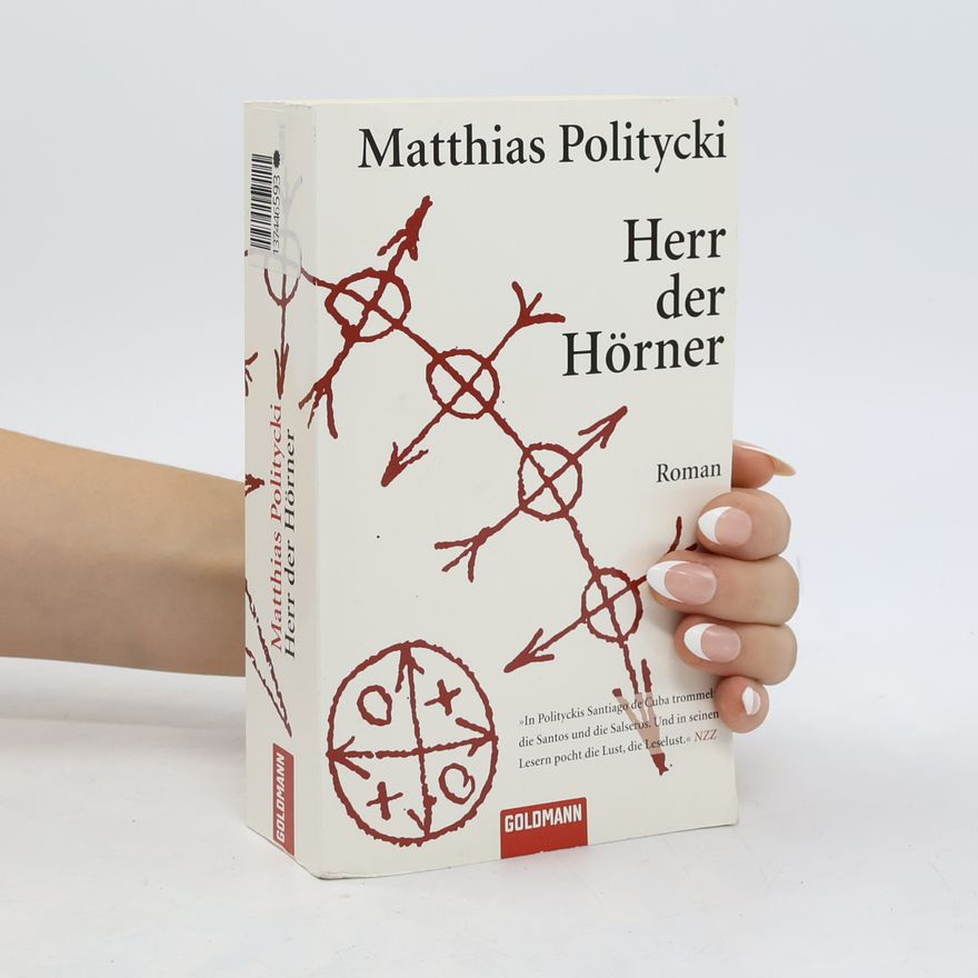 Matthias Politycki Herr der Hörner