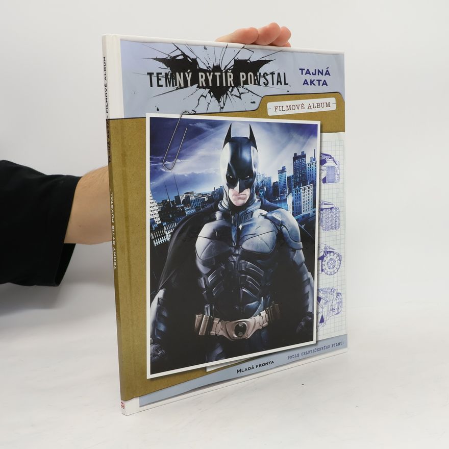 Brandon T. Snider Temný rytíř povstal. Tajná akta. Filmové album