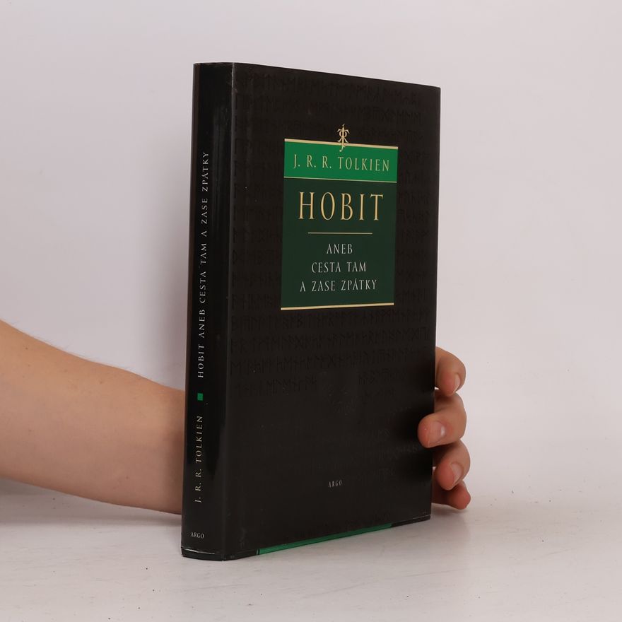 J. R. R. Tolkien Hobit, aneb, Cesta tam a zase zpátky