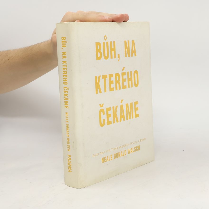 Neale Donald Walsch Bůh, na kterého čekáme