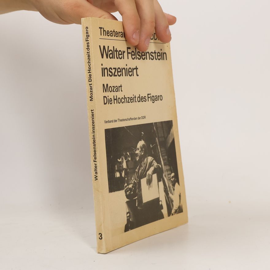 Walter Felsenstein Theaterschaffenden der DDR 3. Walter Felsenstein inszeniert