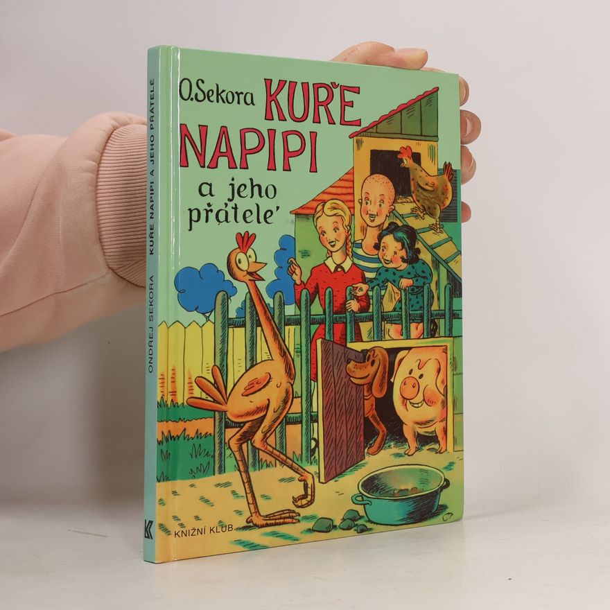 Ondřej Sekora Kuře Napipi a jeho přátelé