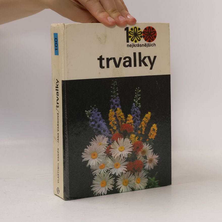 Jana Vaňková 100 nejkrásnějších. Trvalky