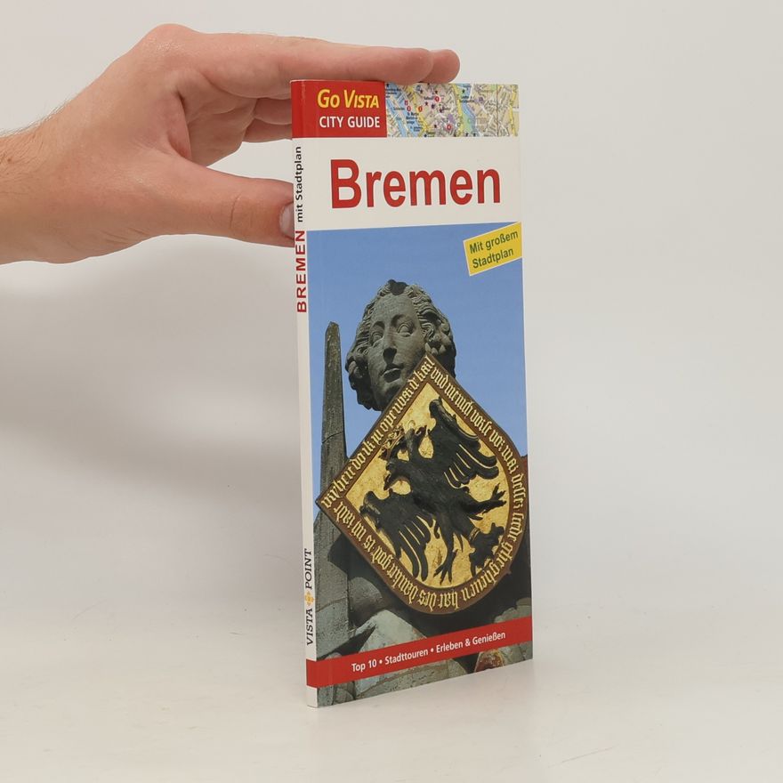 Ulf Buschmann Go Vista City Guide: Bremen