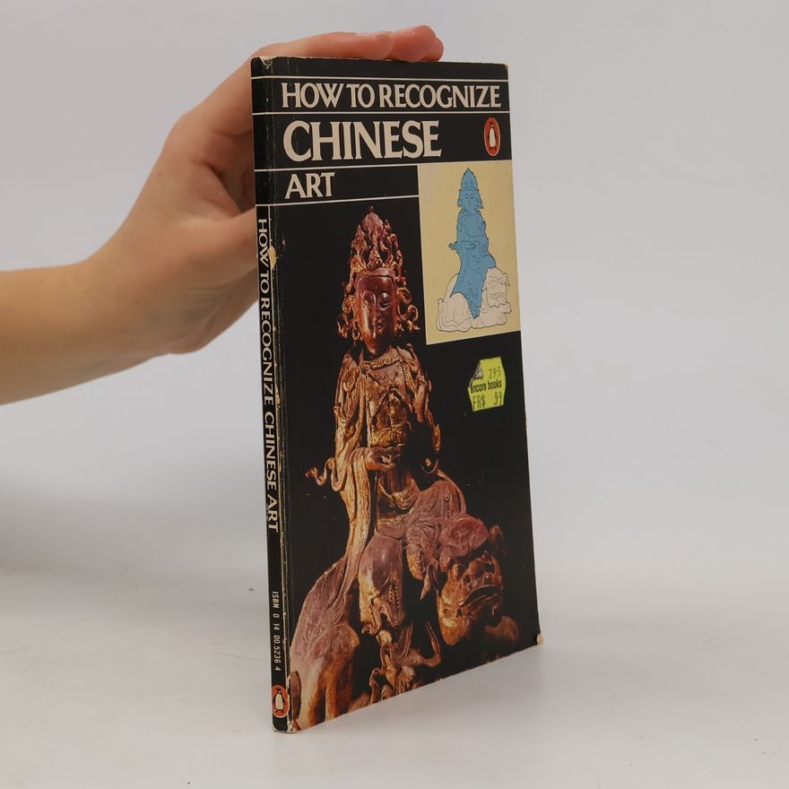 Erica And Arthur Propper How to Recognize Chinese Art