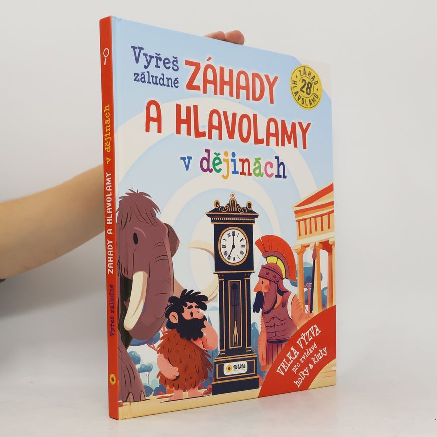 Autorenkollektiv Vyřeš záludné záhady a hlavolamy v dějinách