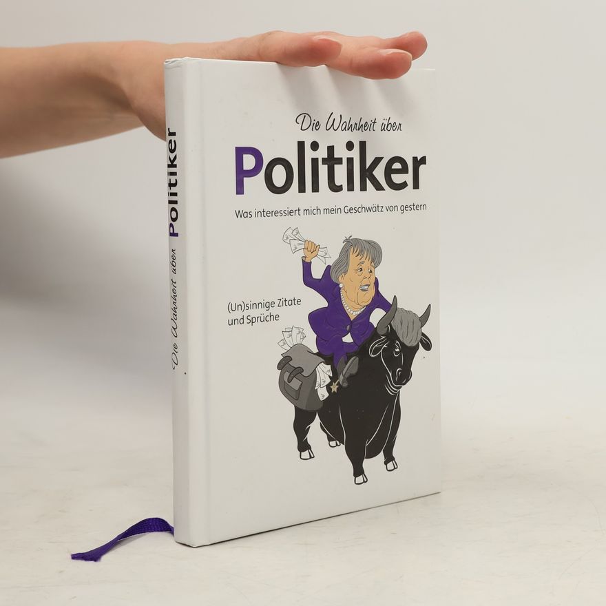 Andreas Ehrlich Die Wahrheit über Politiker